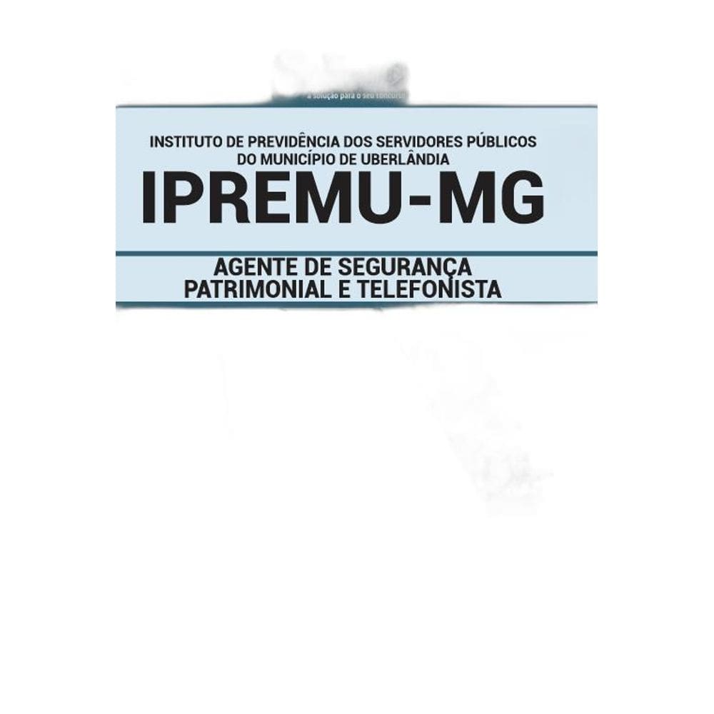 Apostila Ipremu Mg - Agente De Segurança Patrimonial