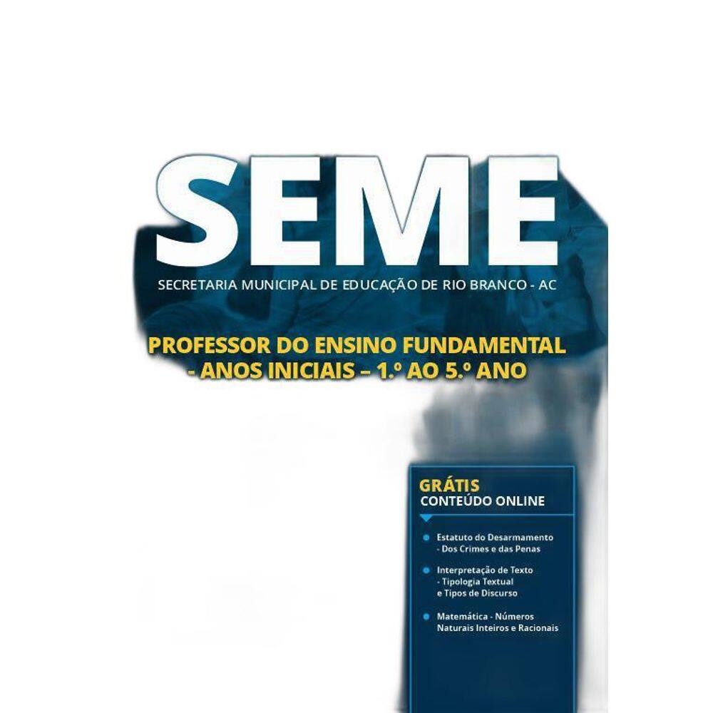 Apostila Seme Rio Branco Ac - Professor De Anos Iniciais