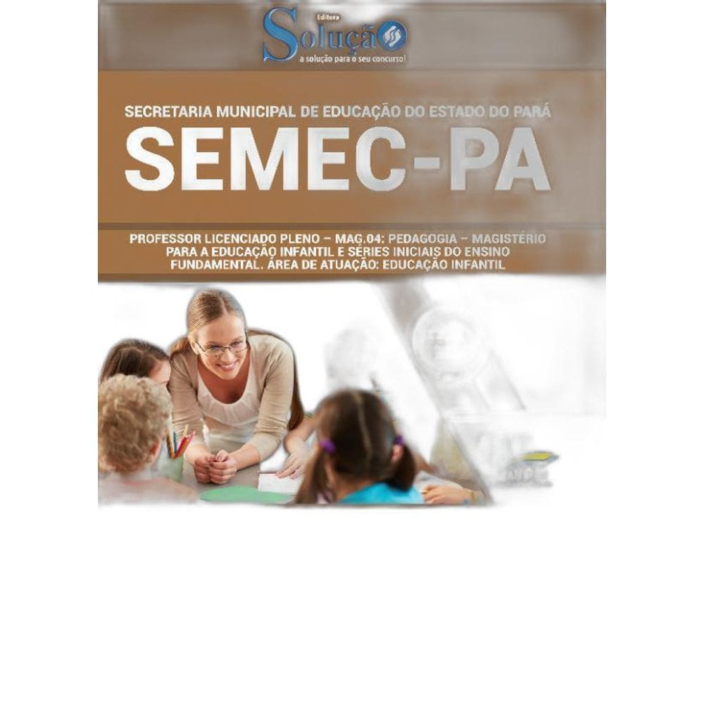 Apostila Professor Pedagogia SEMEC PA - Educação Infantil