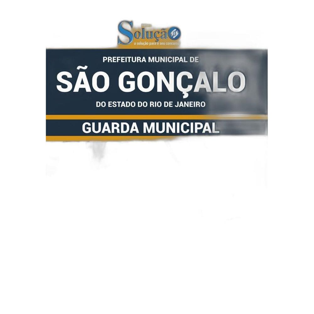 Apostila Prefeitura São Gonçalo Rj - Guarda Municipal