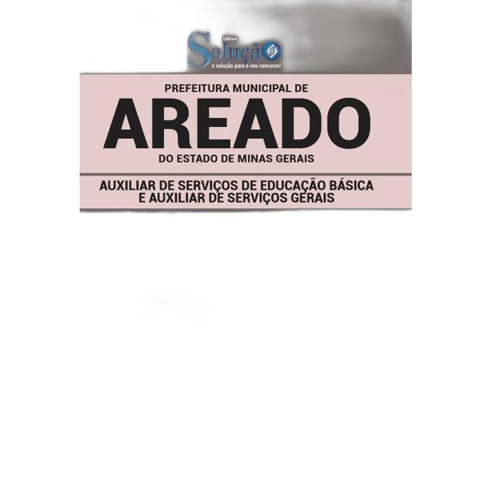 Apostila Areado Mg - Auxiliar De Serviços De Educação Básica