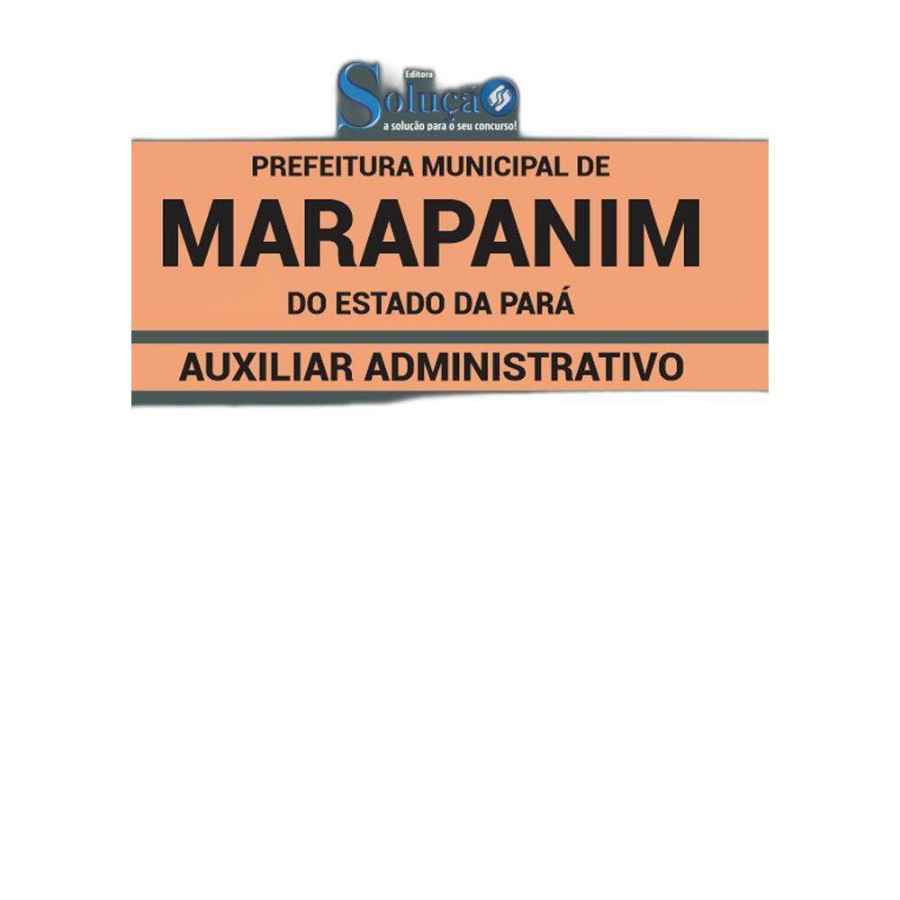 Apostila Concurso Marapanim Pa - Auxiliar Administrativo