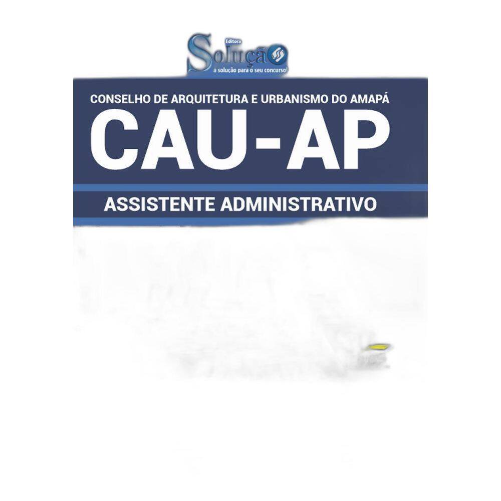 Apostila Concurso Cau Ap - Assistente Administrativo