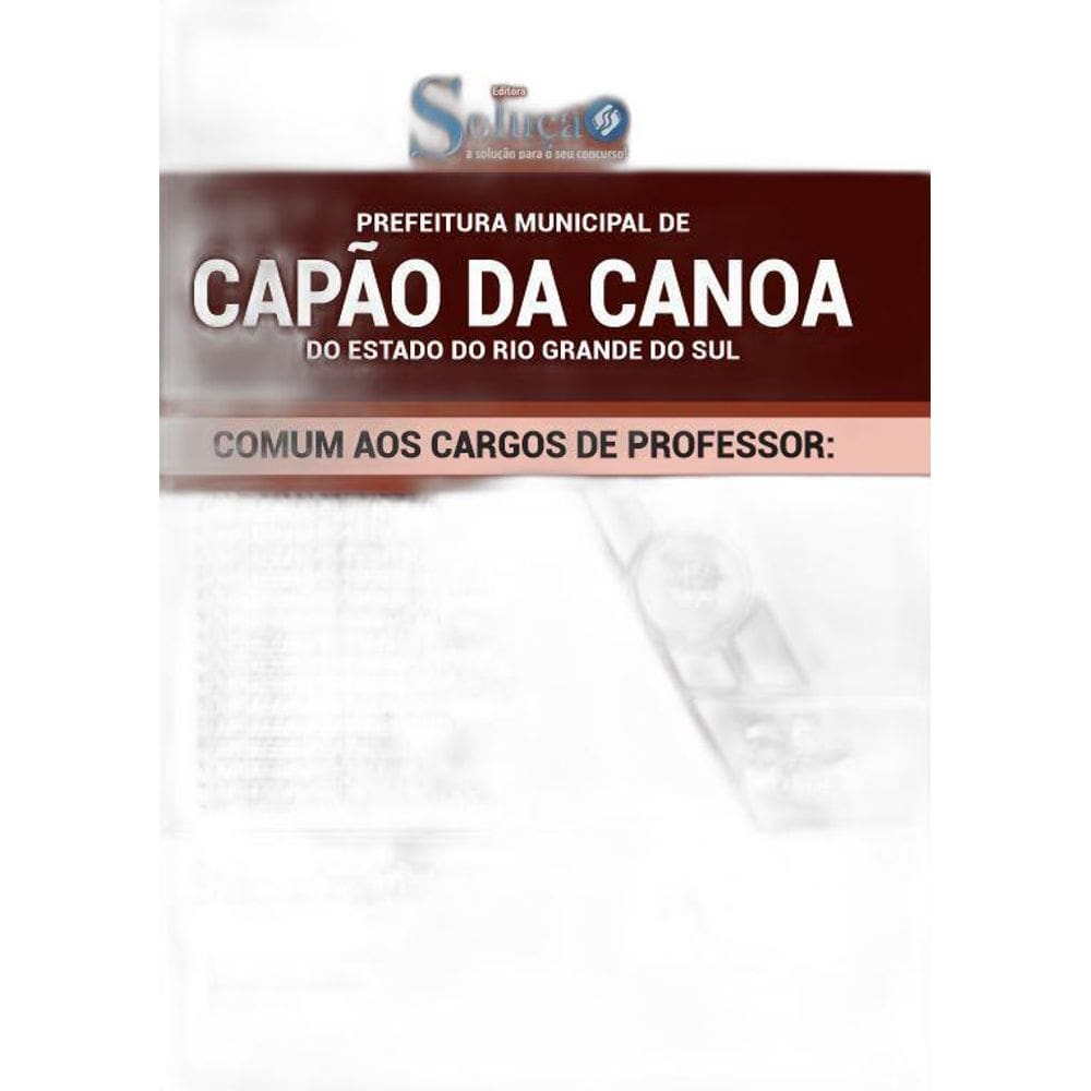 Apostila Capão Da Canoa Rs - Comum Aos Cargos De Professor
