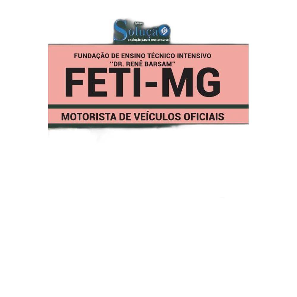 Apostila Concurso Feti Mg - Motorista De Veículos Oficiais
