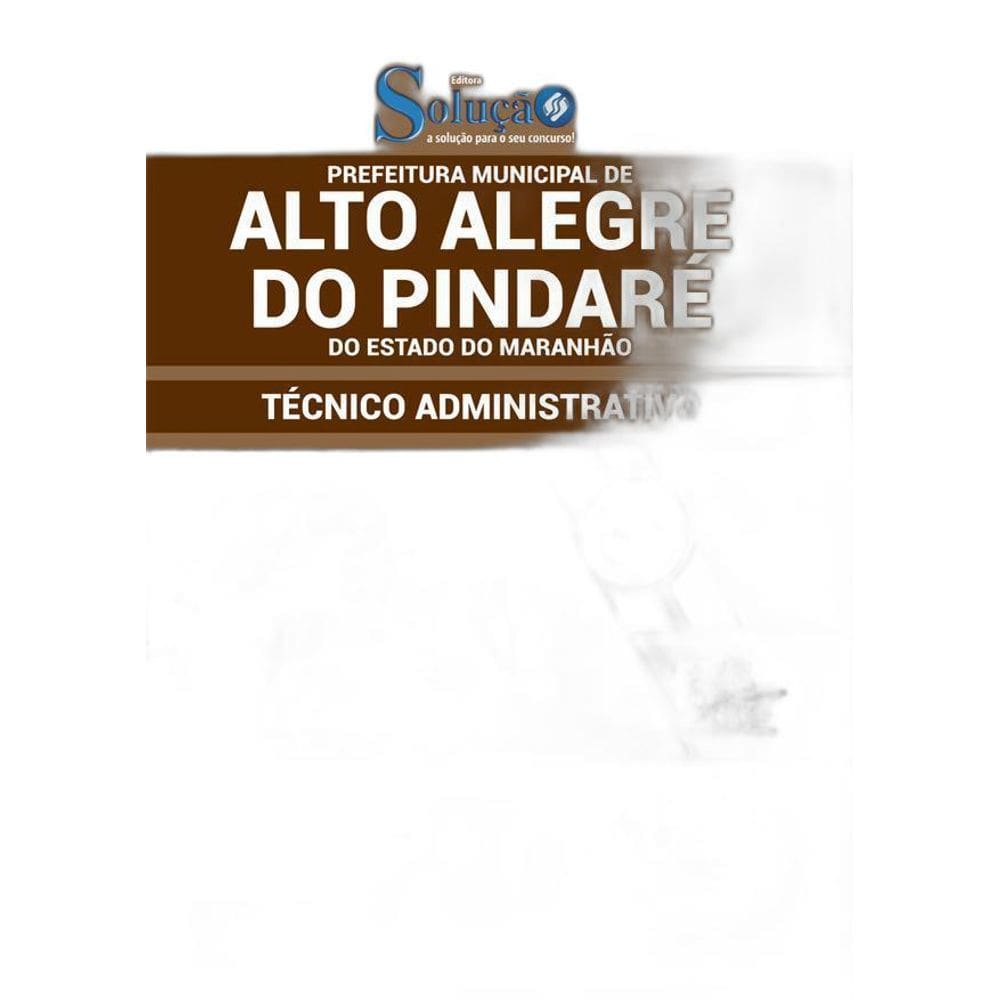 Apostila Alto Alegre Do Pindaré Pb - Técnico Administrativo