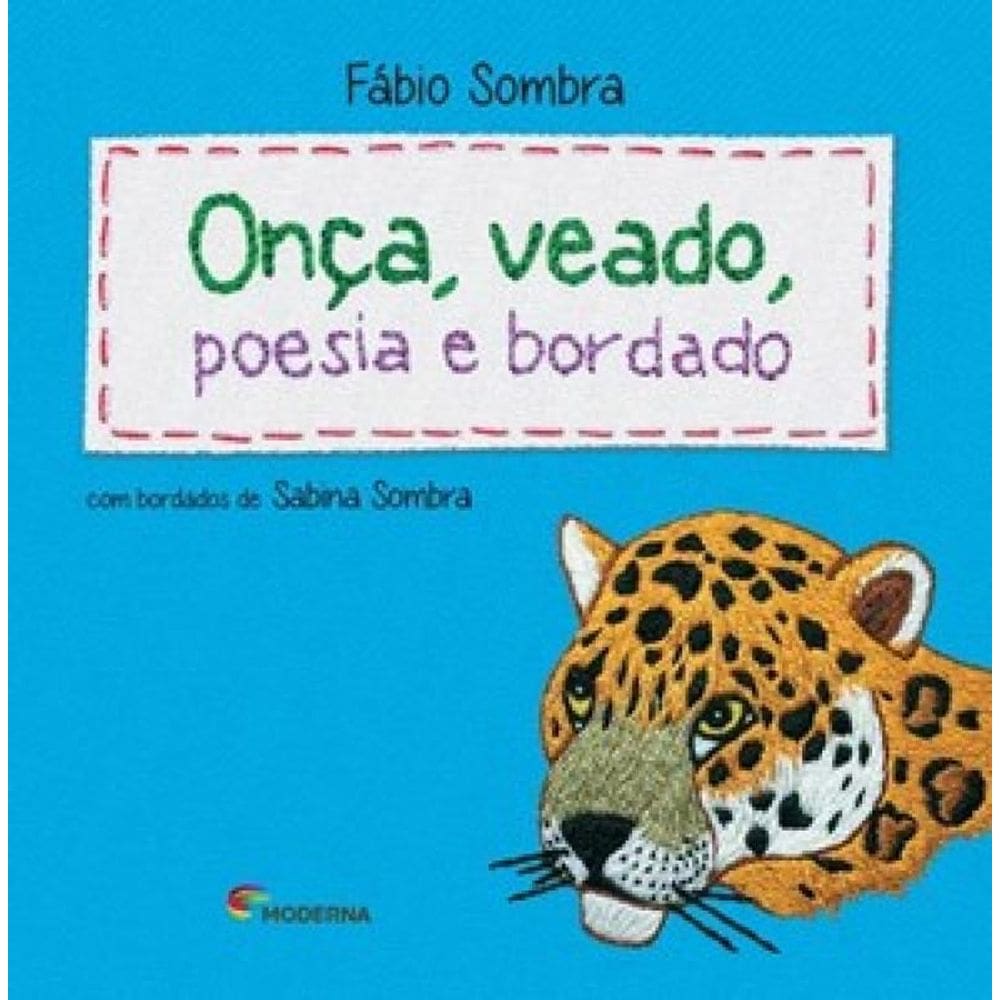 Onça, Veado, Poesia E Bordado