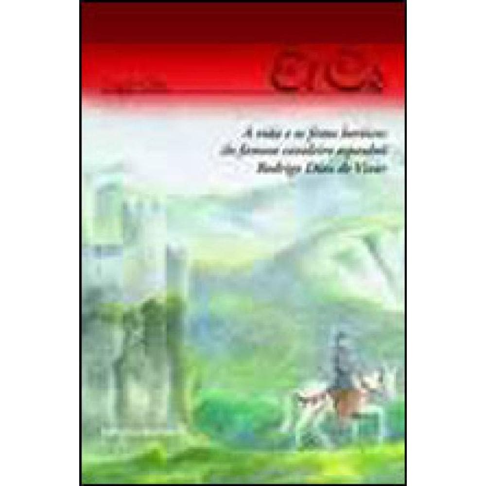 Cid, El - A Vida E Os Feitos Heroicos Do Famoso Cava