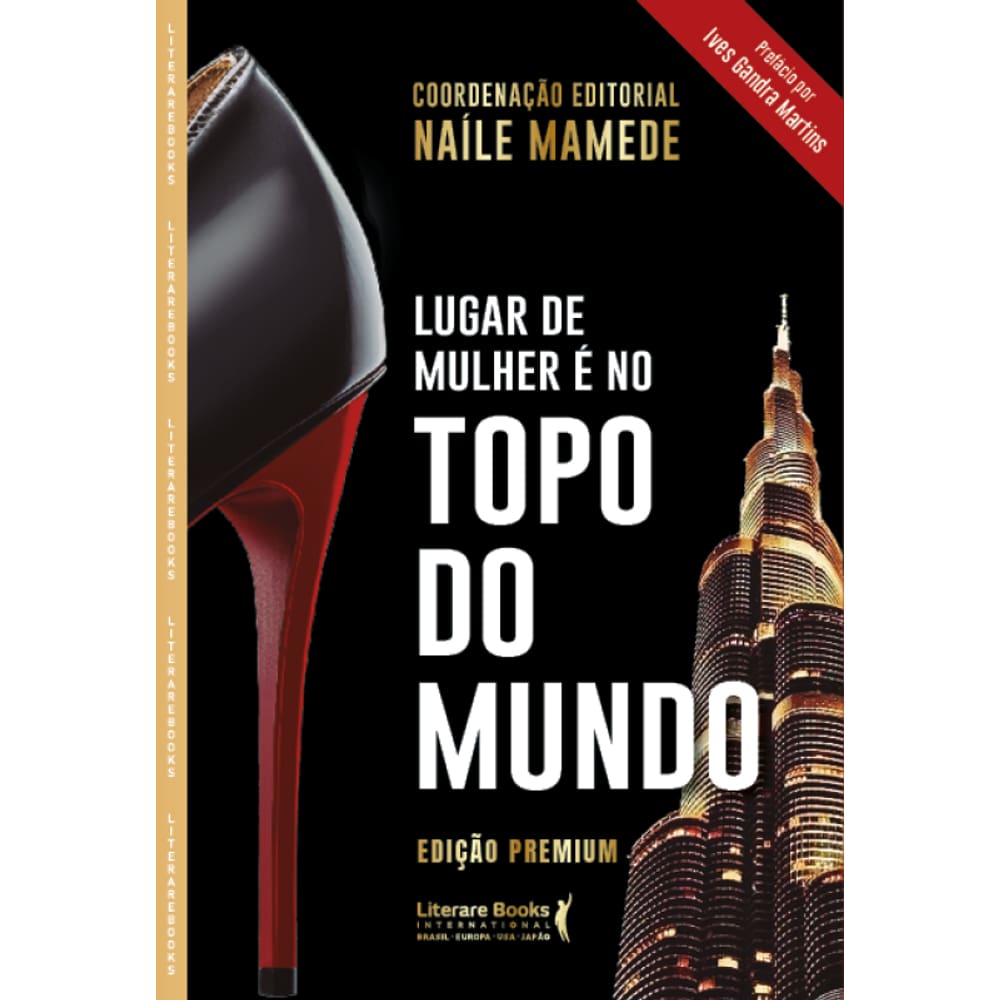 Lugar De Mulher É No Topo Do Mundo: Edição Premium