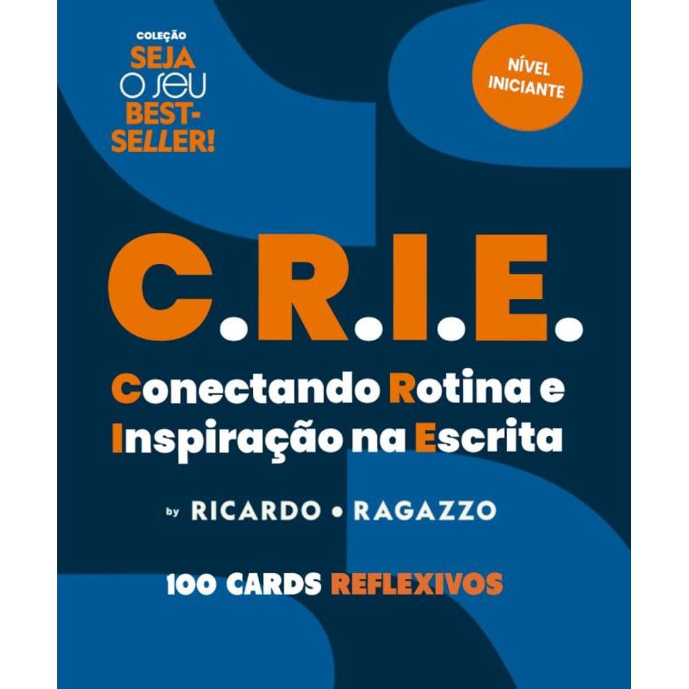 CRIE - SEJA O SEU BEST-SELLER!: 100 CARDS reflexivos