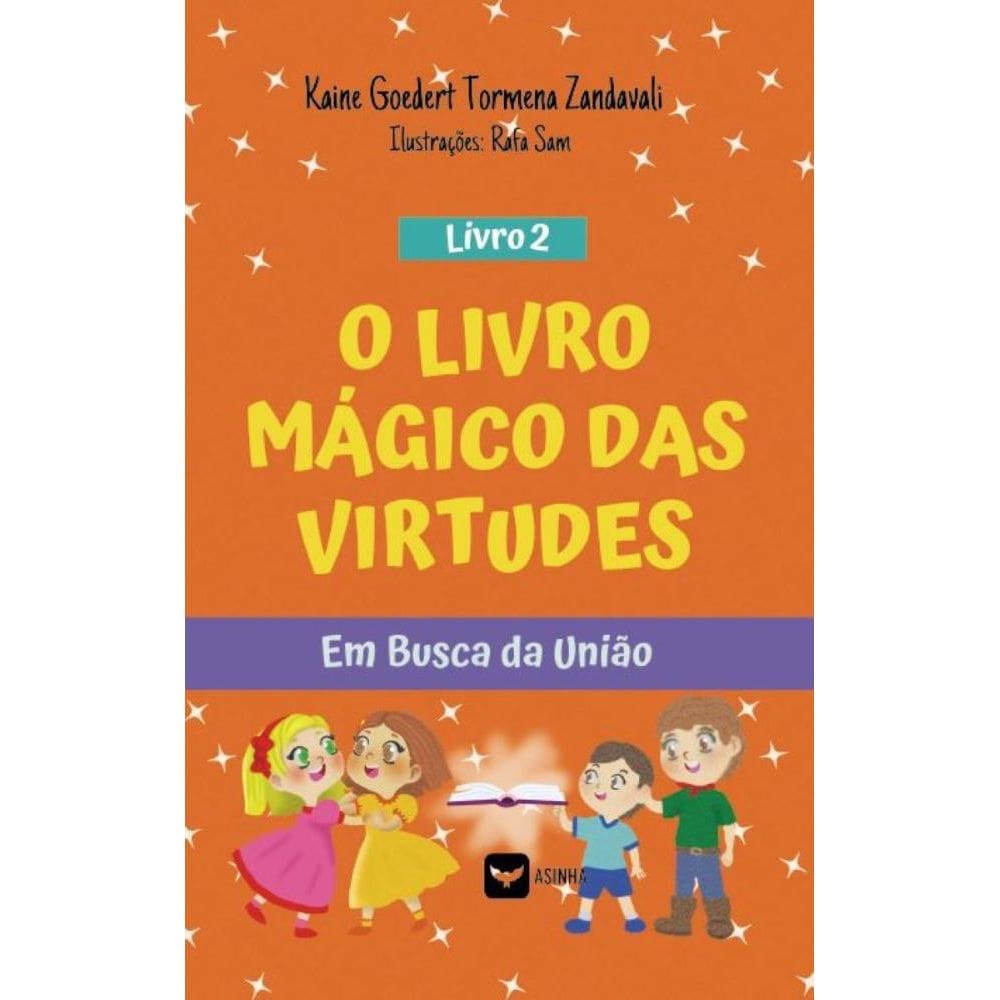 O Livro Mágico das Virtudes: Em busca da união