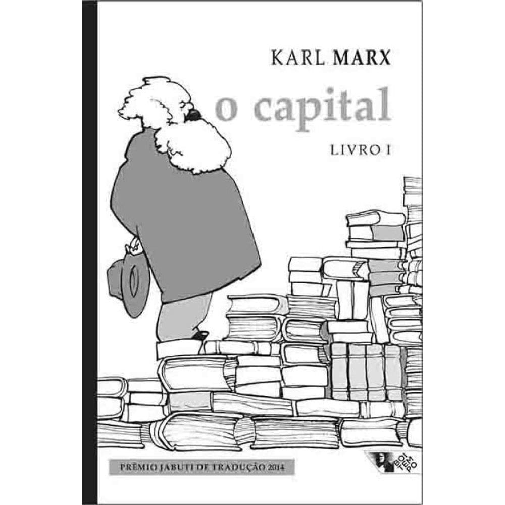O Capital [Livro 1]: Crítica Da Economia Política