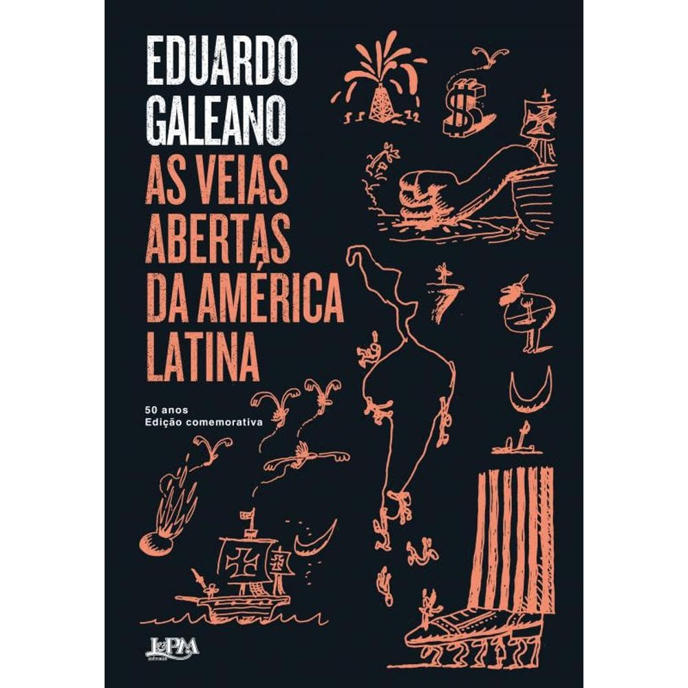 Livro As Veias Abertas Da América Latina - 50 Anos: Edição