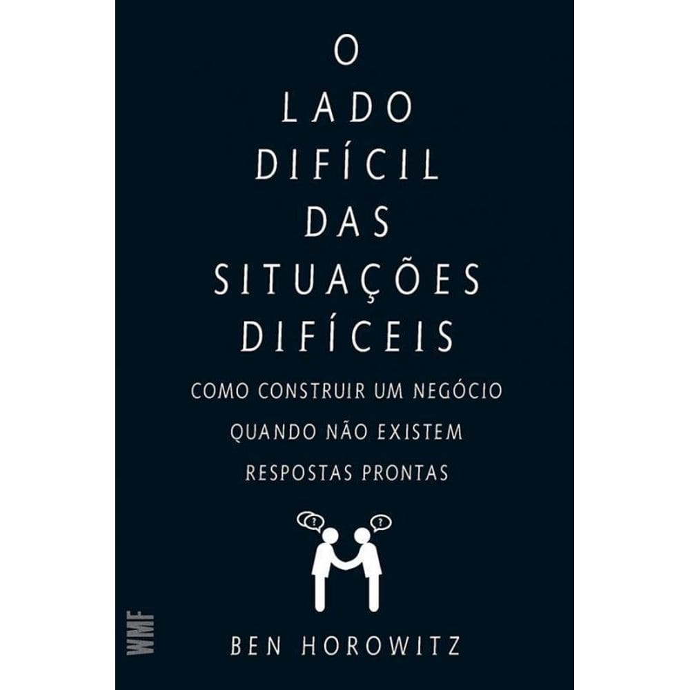 Livro Lado Dificil Das Situacoes Dificeis, O