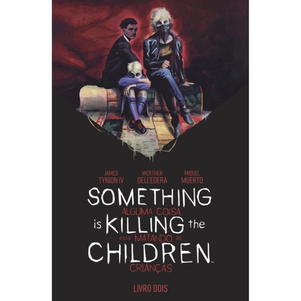 Something Is Killing The Children - Alguma Coisa Está Matando As Crianças Vol. 2 - 2º Edição