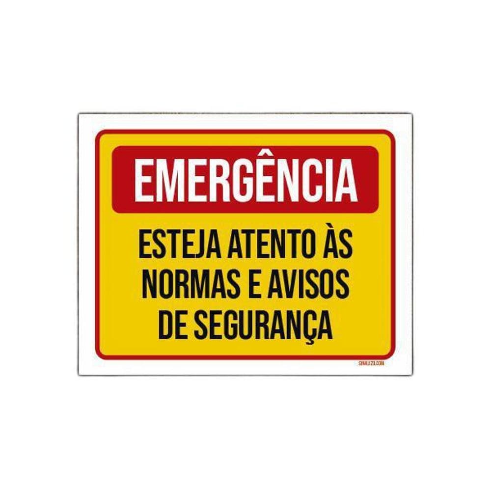 Placa Sinalização Emergência Esteja Atento Normas 18X23