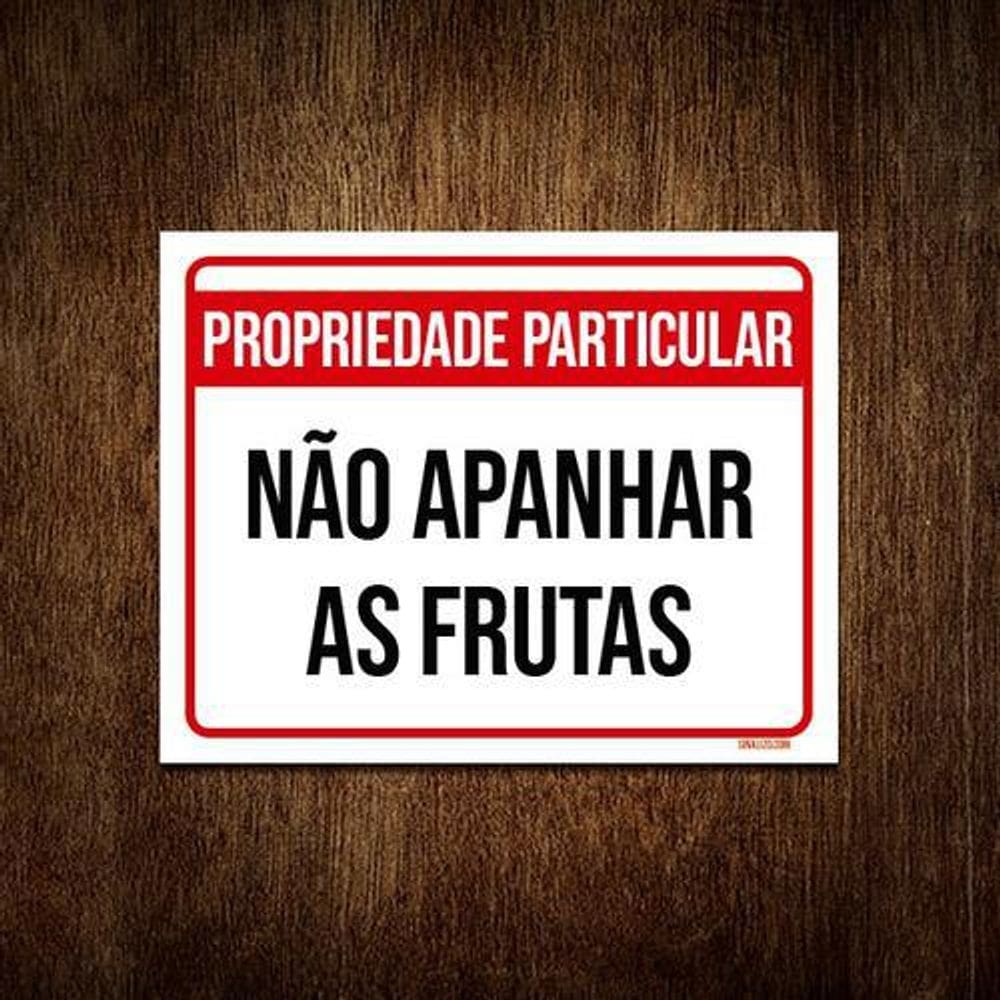 Placa Propriedade Particular Não Apanhar Frutas 36X46