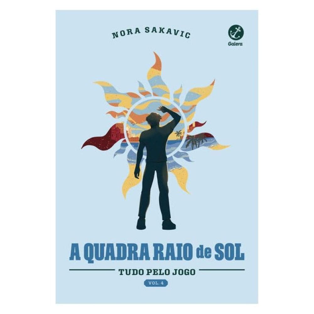 A Quadra Raio De Sol (Vol. 4 Série Tudo Pelo Jogo)