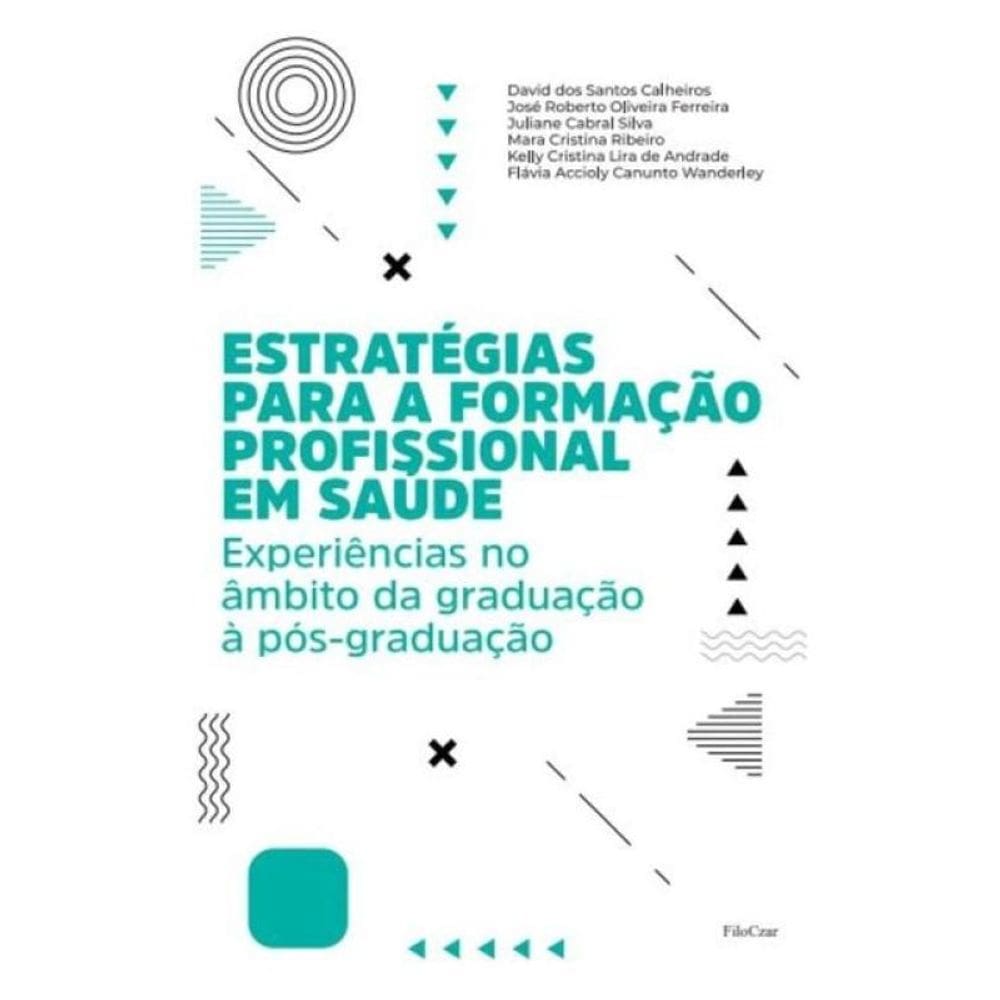 Estratégias Para A Formação Profissional Em Saúde
