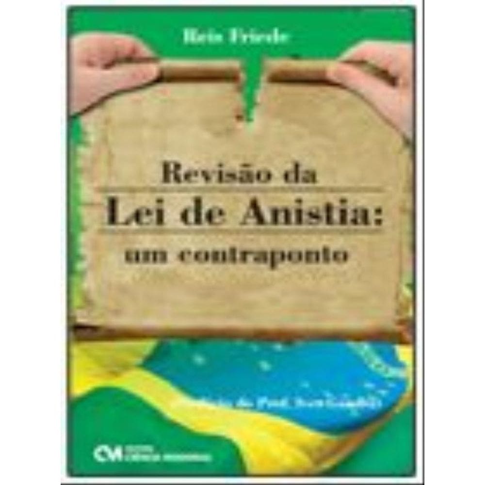 Revisao Da Lei De Anistia - Um Contraponto