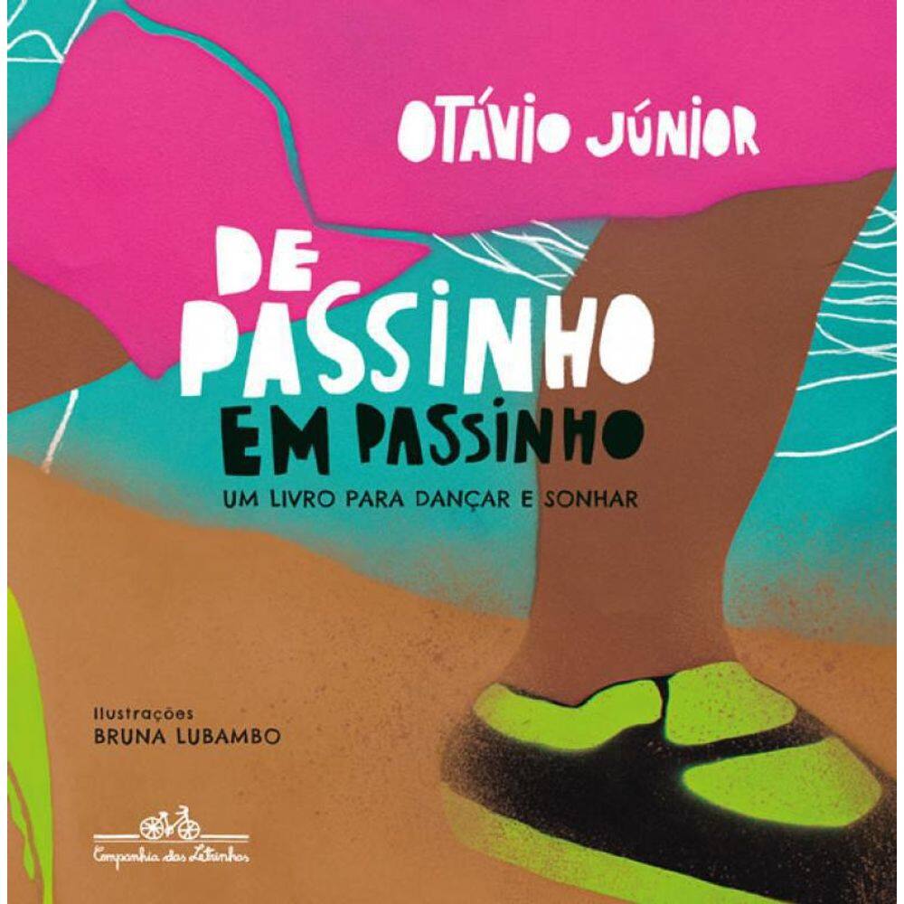 Livro De Passinho Em Passinho: Um Livro Para Dançar E Sonhar