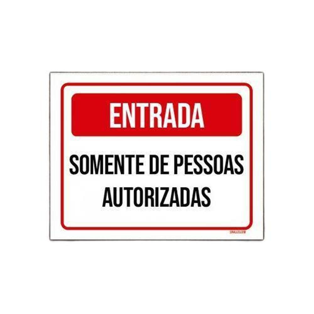 Placa Entrada Somente Pessoas Autorizadas Vermelha 36X46