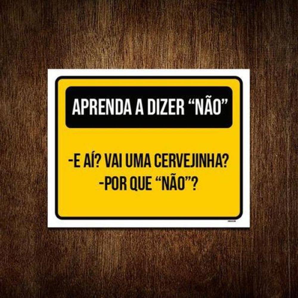 Placa Sinalização Aprenda Dizer A Dizer Não 27x35cm 1un