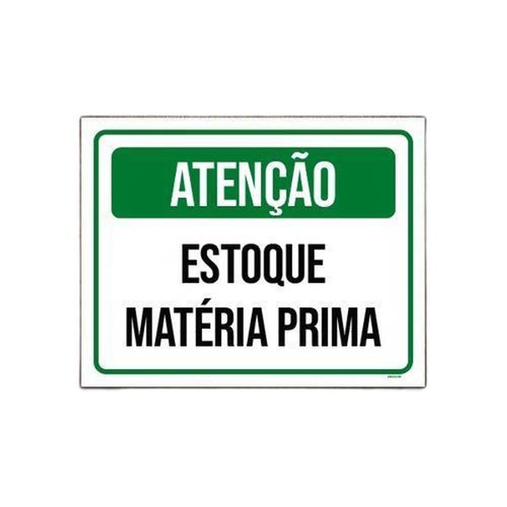 Placa Sinalização - Atenção Estoque Matéria Prima 36X46