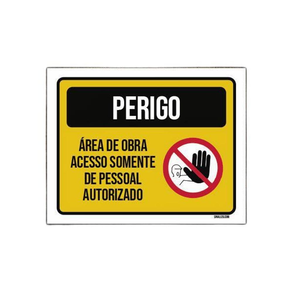 Placa Perigo Área Obra Acesso Autorizado 18X23