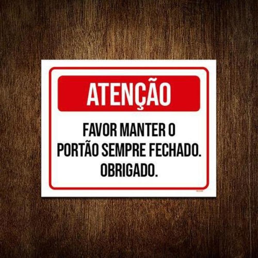 Placa Atenção Favor Manter Portão Sempre Fechado 36X46