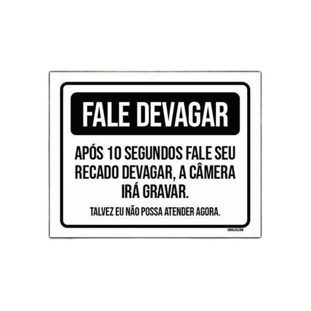 Placa Fale Devagar Após 10 Segundos Câmera Gravar 36X46