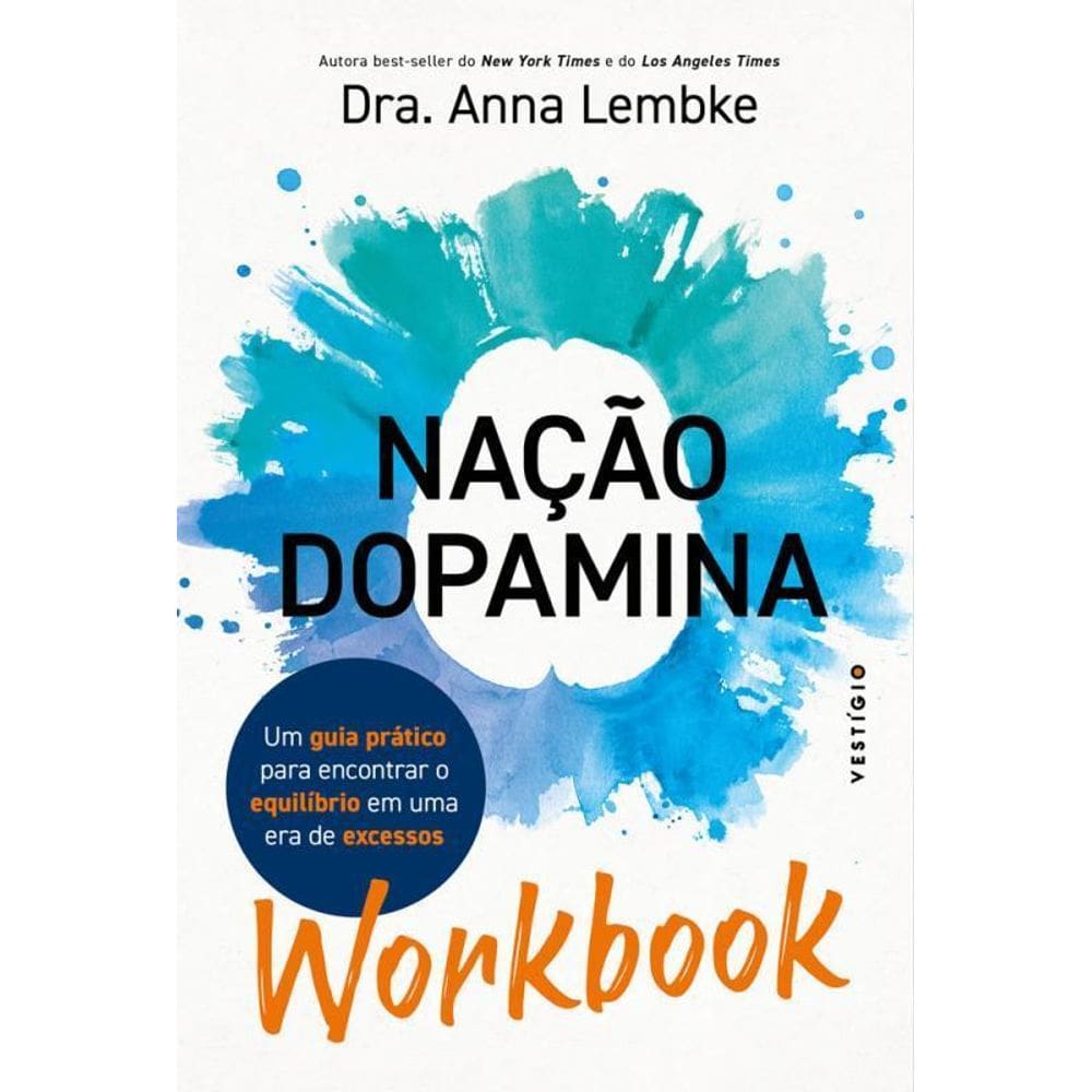 Workbook Nação Dopamina Um Guia Prático Encontrar O