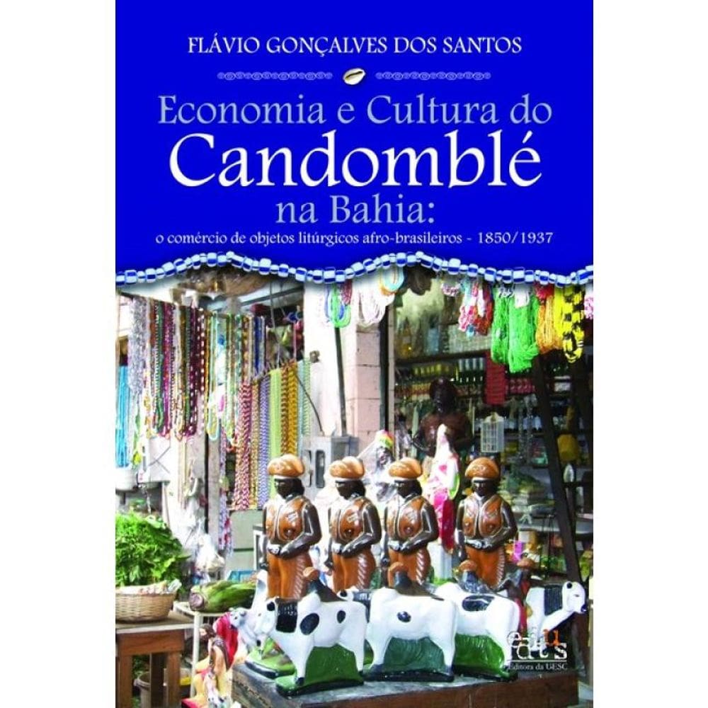 Economia E Cultura Do Candomblé Na Bahia