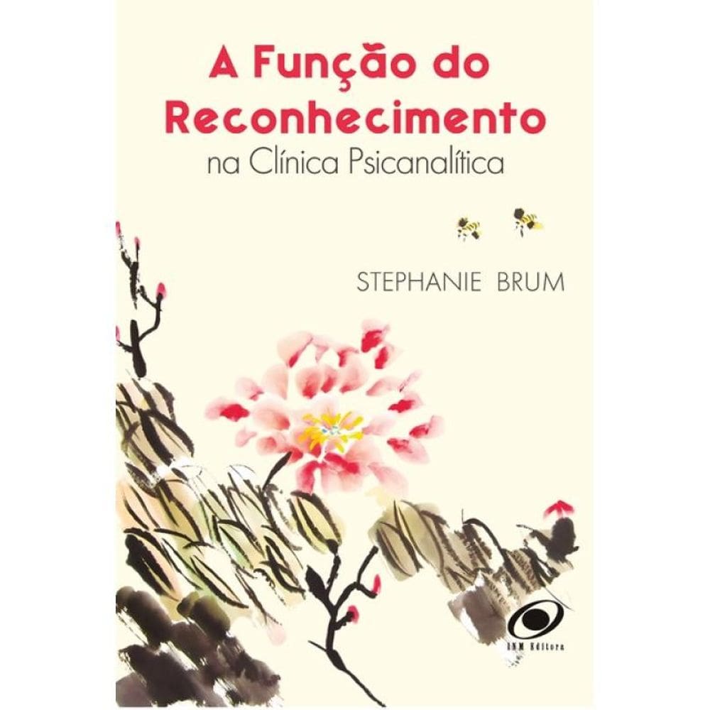 Função Do Reconhecimento Na Clínica Psicanalítica