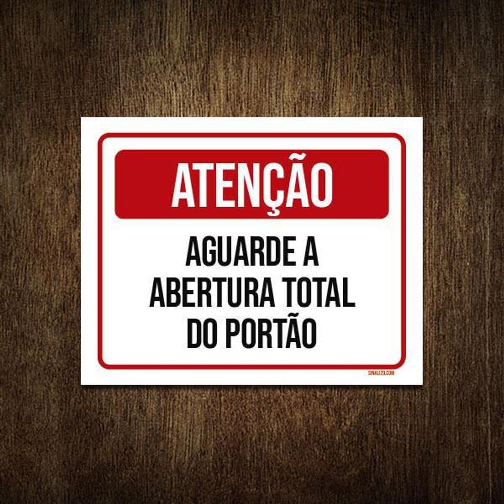 Placa De Sinalização - Atenção Aguarde Abertura Portão 18X23