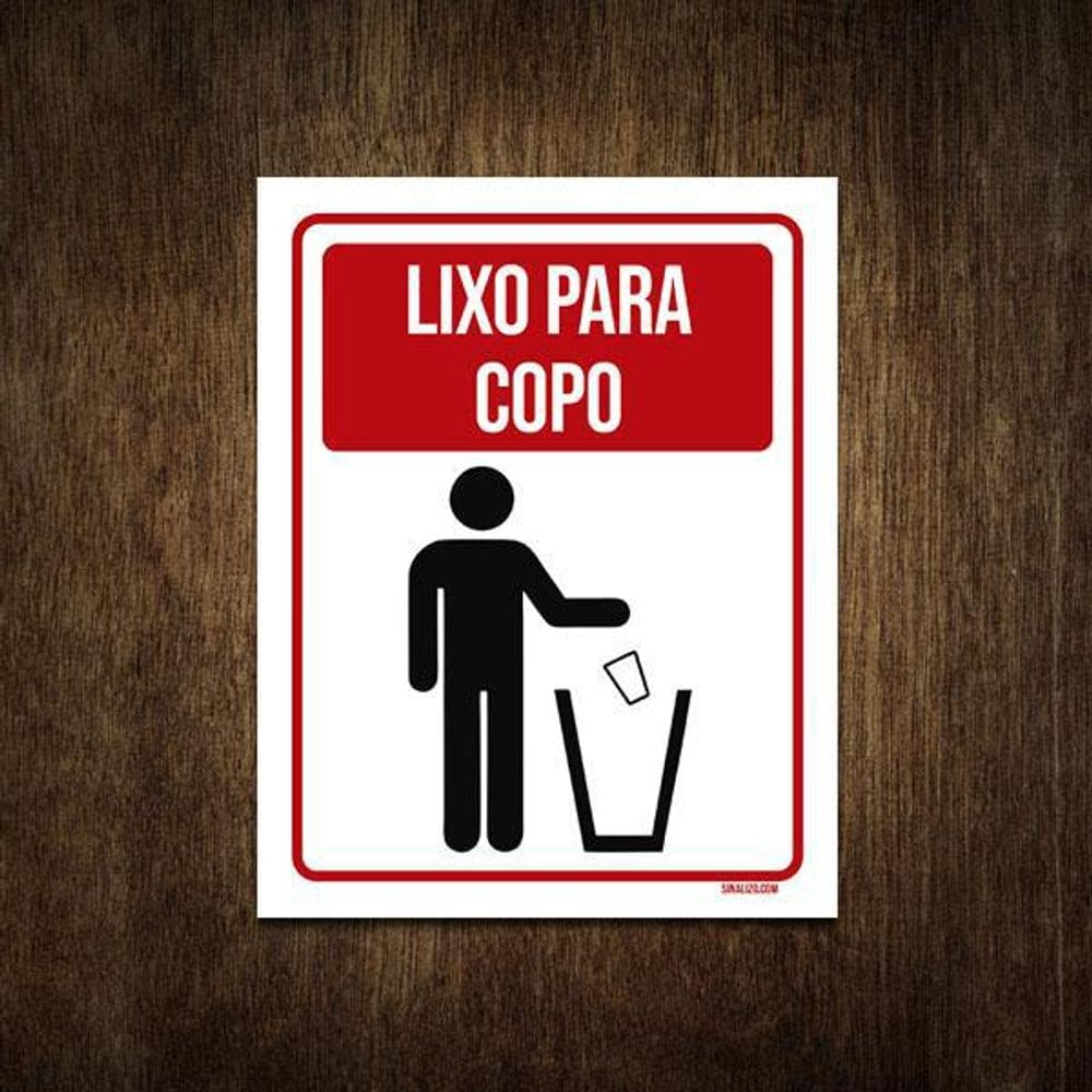 Placa De Sinalização - Atenção Lixo Para Copo 18X23