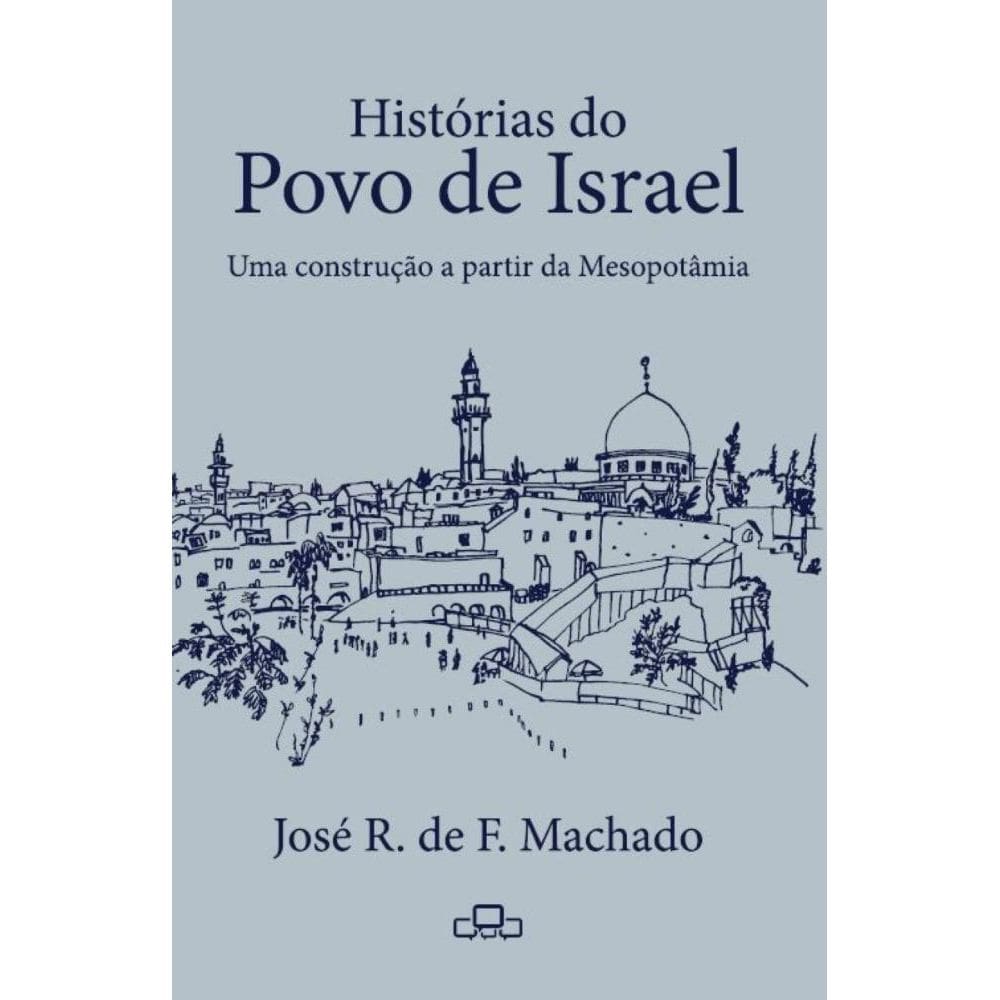 História do povo de Israel: Uma construção a partir da Mesopotâmia