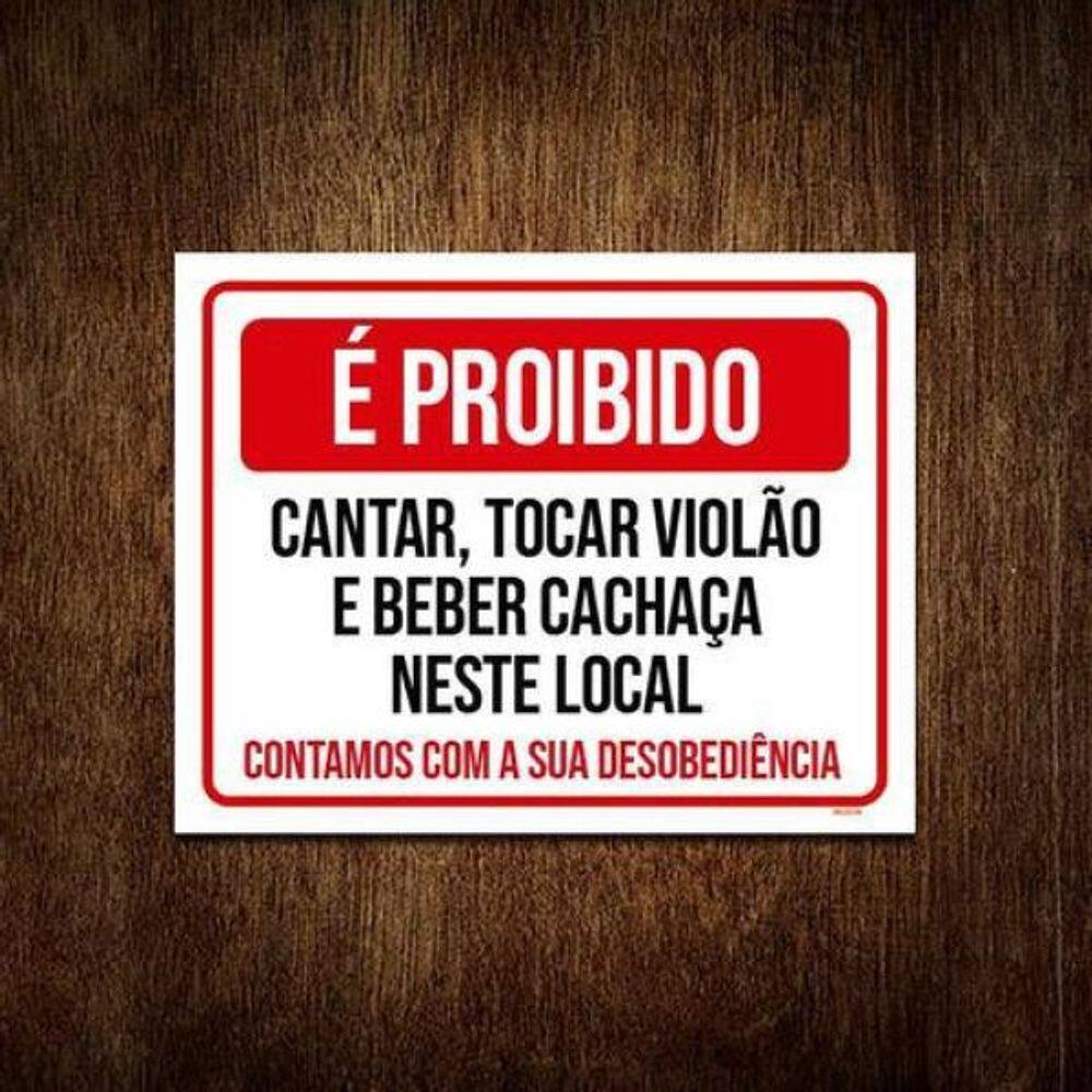 Kit 5 Placas Proibido Cantar Tocar Violão Beber Desobedeça