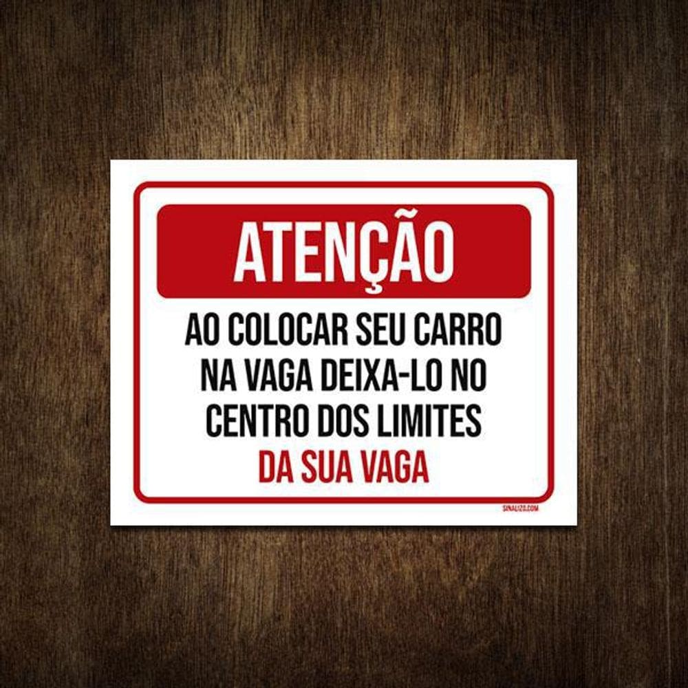 Placa Atenção Ao Colocar Carro Na Vaga Condomínio 27X35