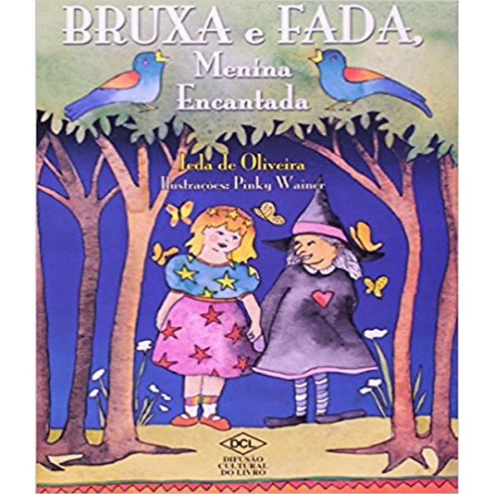 Livro Bruxa E Fada - Menina Encantada