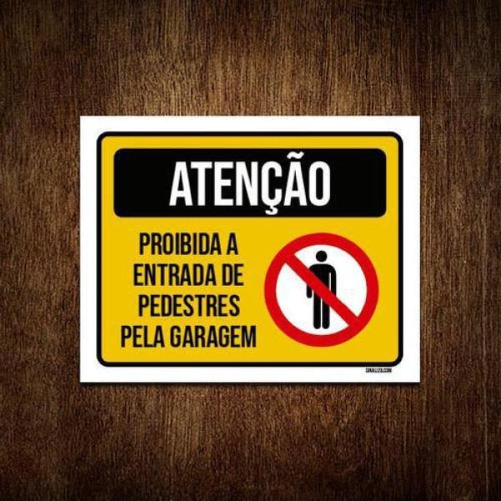 Kit 3 Placas Atenção Proibida Entrada Pedestres Garagem