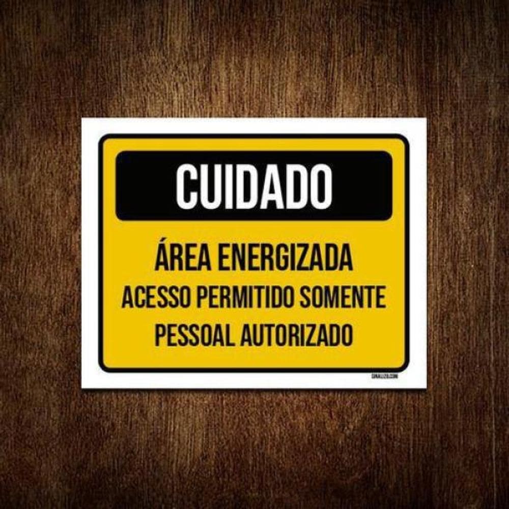 Kit 3 Placas Cuidado Área Energizada Somente Autorizado