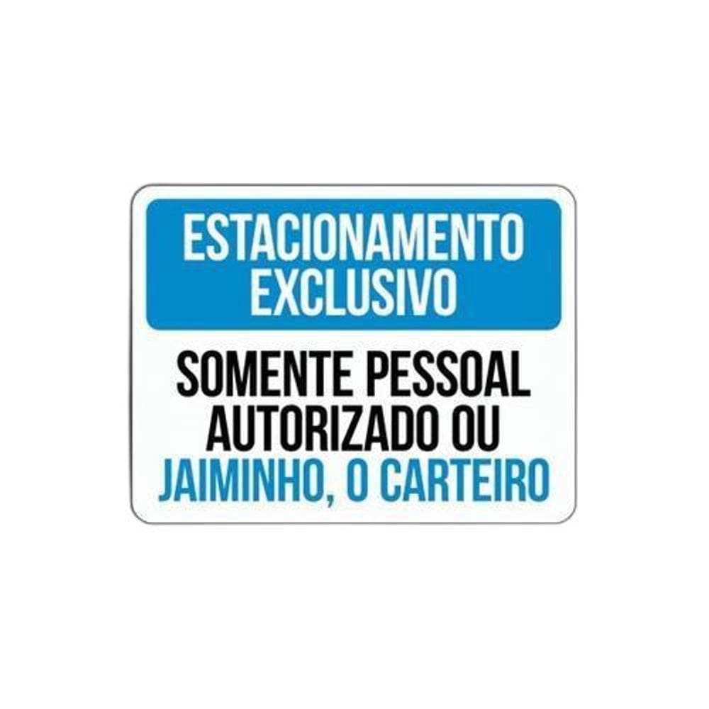 Placa - Estacionamento Exclusivo Jaiminho Carteiro