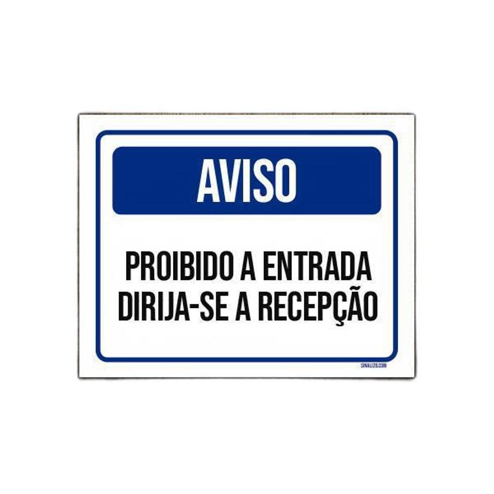 Placa Sinalização - Aviso Entrada Proibida Recepção 36X46