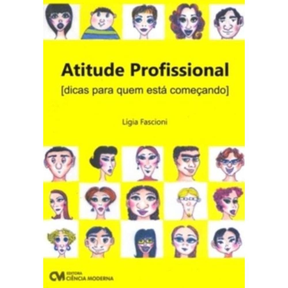 Atitude Profissional - Dicas Para Quem Esta Comenc