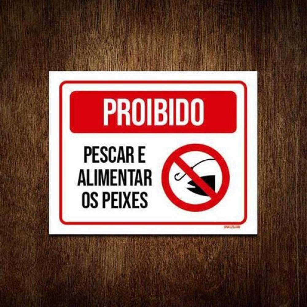 Kit 3 Placas Proibido Pescar Alimentar Os Peixes