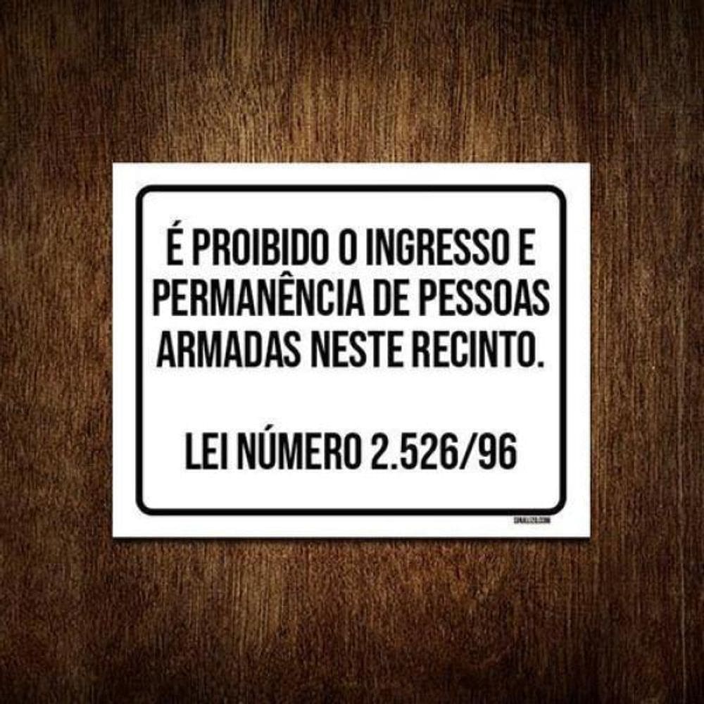 Kit 3 Placas Sinalização Proibido Ingresso Pessoas Armadas