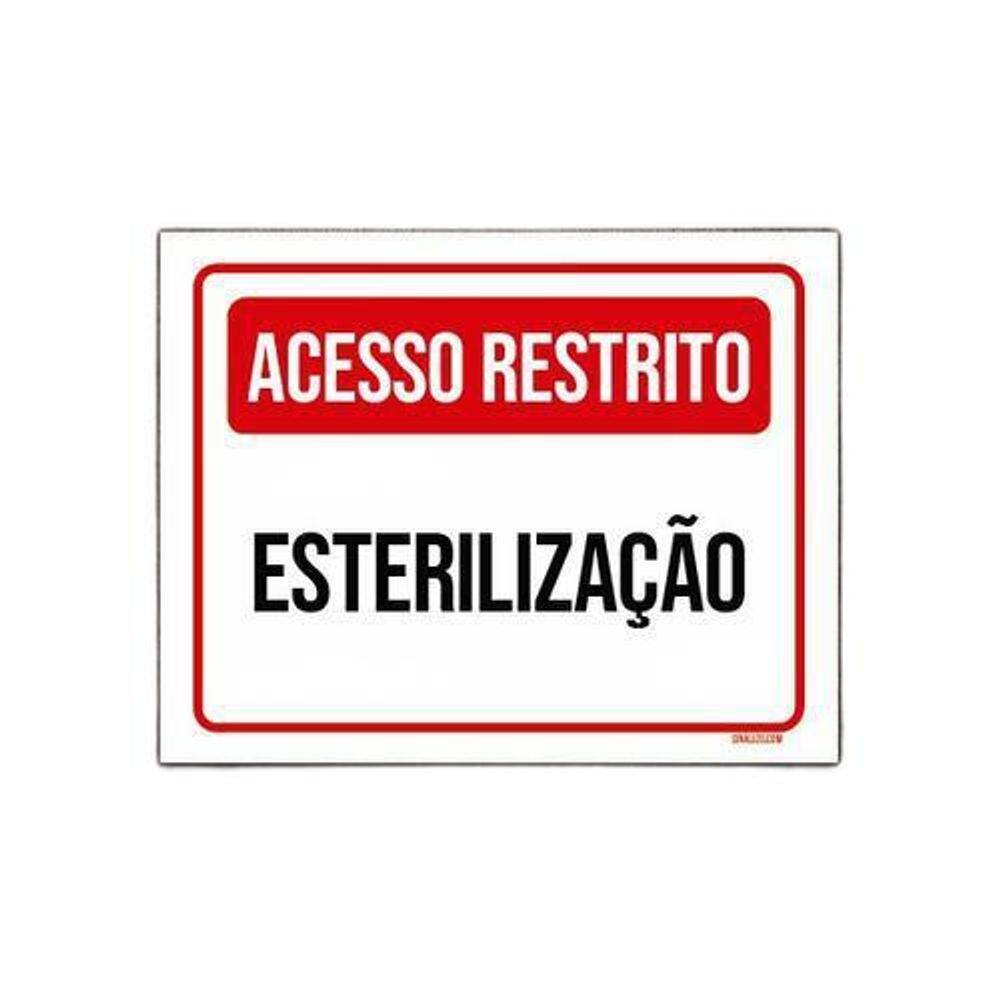 Placa Sinalização - Acesso Restrito Esterilização 27X35