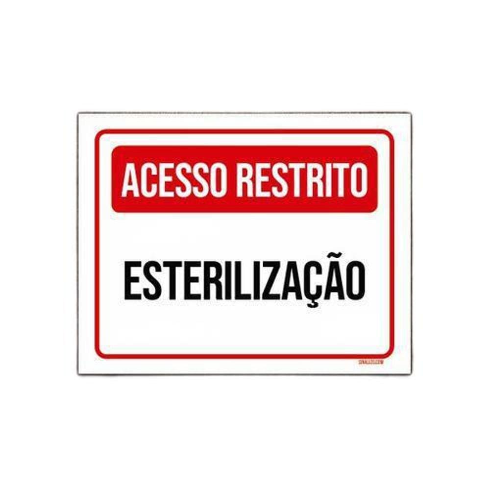 Placa Sinalização - Acesso Restrito Esterilização 27X35