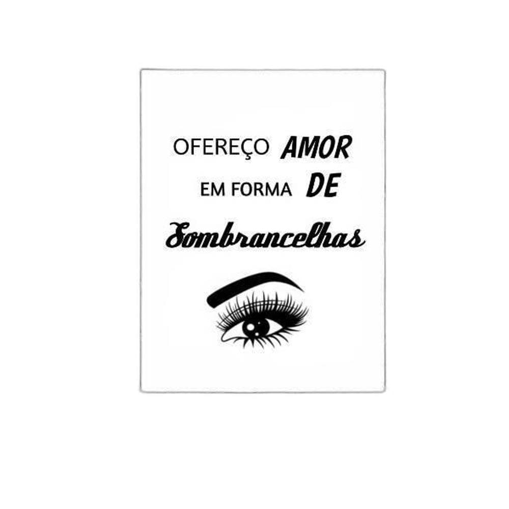 Placa Ofereço Amor Em Forma De Sombrancelha 18X27Cm